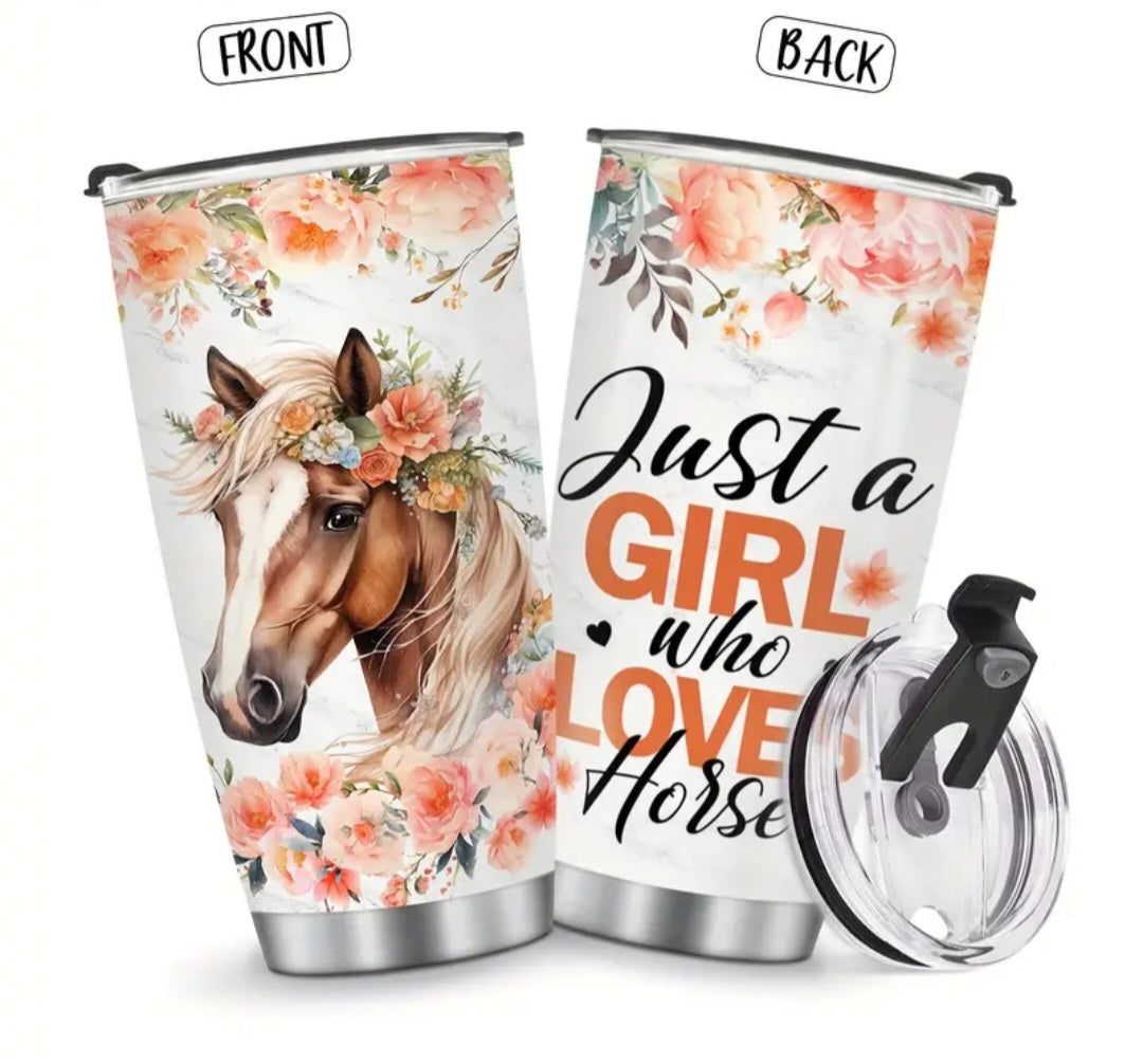 Tumbler - Just a girl who loves horses